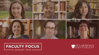 Collage of images of various faculty members, including Sahar Milani, Jeff Frank, Shinu Abraham, Marina Llorente, Michael Osinski, and Yesim Bayar. Images have a text field below saying "Faculty Focus" and a Saint Lawrence University logo is to the right of the "faculty focus" text. 