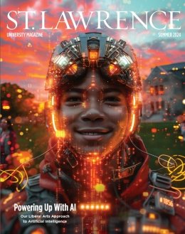 Cover of St. Lawrence University Magazine, Summer 2024 edition. The cover features a student wearing a futuristic headset surrounded by glowing digital elements, symbolizing the integration of artificial intelligence. The background shows a campus scene at sunset with vibrant orange and blue hues. The headline reads: 'Powering Up With AI: Our Liberal Arts Approach to Artificial Intelligence.'