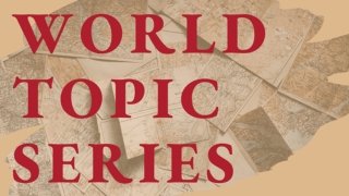 World Topic Series