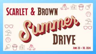 Scarlet & Brown Summer Drive June 20 - 30, 2024